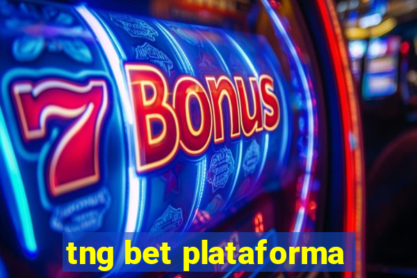 tng bet plataforma